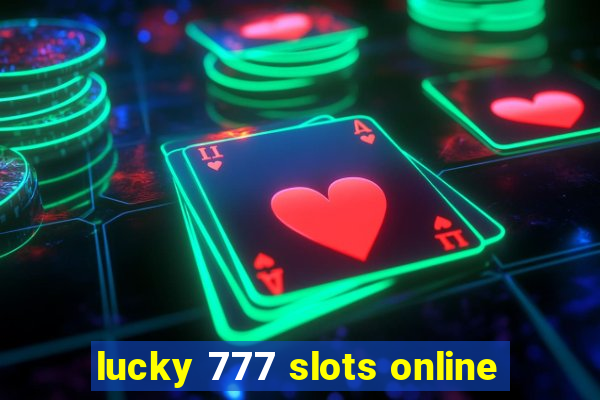 lucky 777 slots online